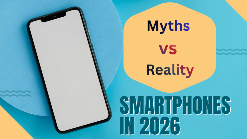 smartphone battery life myths vs reality in 2026