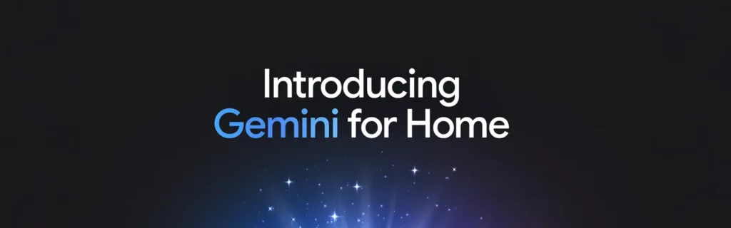 Google Gemini for Home platform powering AI-enabled smart home devices