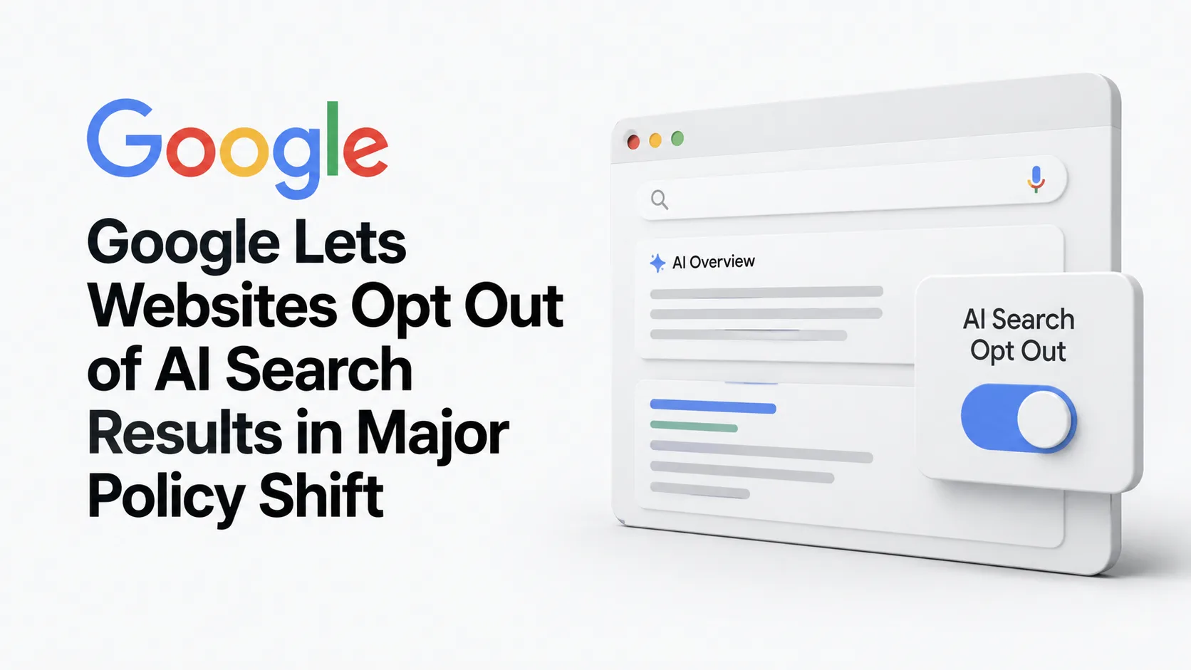 Google introduces AI search opt-out feature inside Search Console for websites and publishers