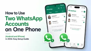 Using two WhatsApp accounts on one phone in 2026