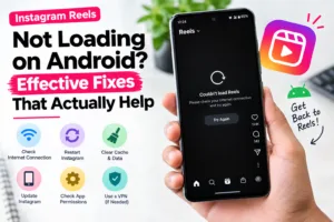 Instagram Reels not loading on Android